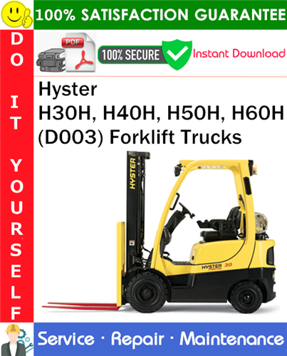 Hyster H30H, H40H, H50H, H60H (D003) Forklift Trucks Service Repair Manual