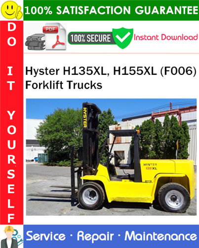 Hyster H135XL, H155XL (F006) Forklift Trucks Service Repair Manual