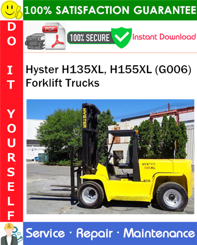 Hyster H135XL, H155XL (G006) Forklift Trucks Service Repair Manual