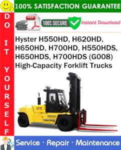 Hyster H550HD, H620HD, H650HD, H700HD, H550HDS, H650HDS, H700HDS (G008) High-Capacity Forklift Trucks