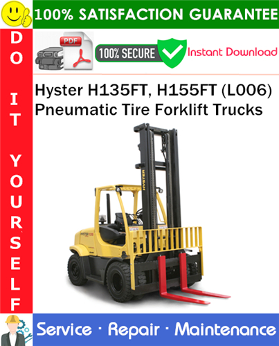 Hyster H135FT, H155FT (L006) Pneumatic Tire Forklift Trucks Service Repair Manual