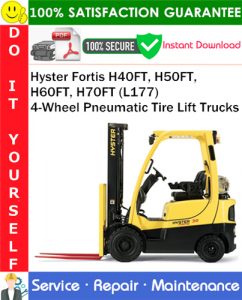 Hyster Fortis H40FT, H50FT, H60FT, H70FT (L177) 4-Wheel Pneumatic Tire Lift Trucks Service Repair Manual