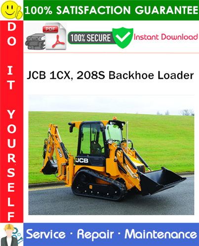 JCB 1CX, 208S Backhoe Loader Service Repair Manual