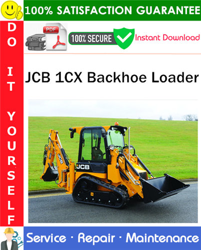 JCB 1CX Backhoe Loader Service Repair Manual