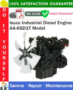 Isuzu Industrial Diesel Engine AA-6SD1T Model Service Repair Manual