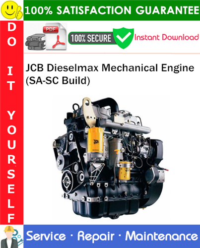 JCB Dieselmax Mechanical Engine (SA-SC Build) Service Repair Manual