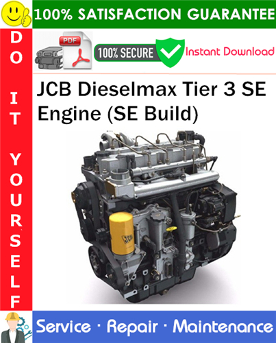 JCB Dieselmax Tier 3 SE Engine (SE Build) Service Repair Manual