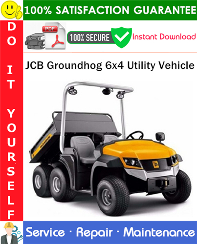 JCB Groundhog 6x4 Utility Vehicle Service Repair Manual
