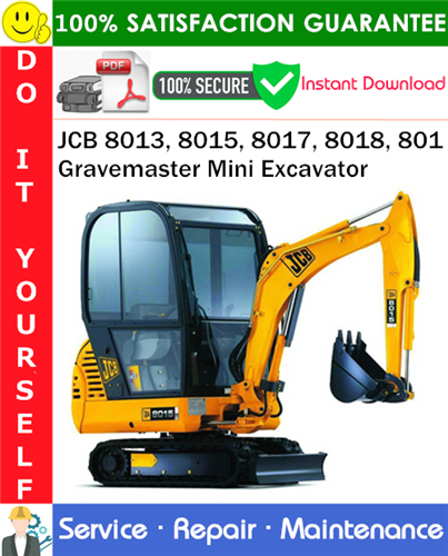 JCB 8013, 8015, 8017, 8018, 801 Gravemaster Mini Excavator Service Repair Manual