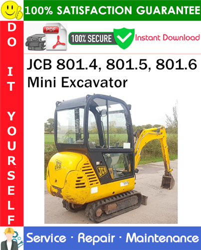 JCB 801.4, 801.5, 801.6 Mini Excavator Service Repair Manual