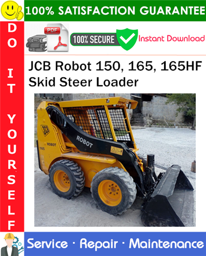 JCB Robot 150, 165, 165HF Skid Steer Loader Service Repair Manual