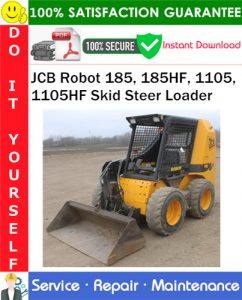 JCB Robot 185, 185HF, 1105, 1105HF Skid Steer Loader Service Repair Manual