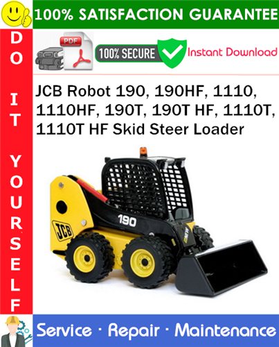 JCB Robot 190, 190HF, 1110, 1110HF, 190T, 190T HF, 1110T, 1110T HF Skid Steer Loader