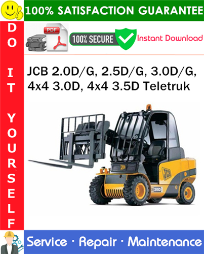 JCB 2.0D/G, 2.5D/G, 3.0D/G, 4x4 3.0D, 4x4 3.5D Teletruk Service Repair Manual