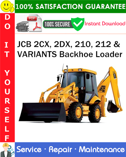 JCB 2CX, 2DX, 210, 212 & VARIANTS Backhoe Loader Service Repair Manual