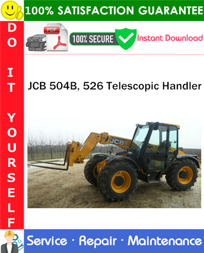 JCB 504B, 526 Telescopic Handler Service Repair Manual