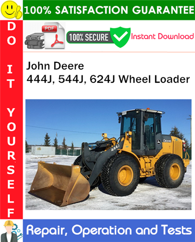 John Deere 444J, 544J, 624J Wheel Loader Repair, Operation and Tests