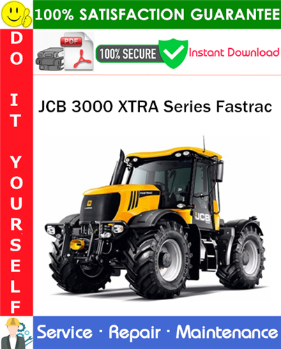 JCB 3000 XTRA Series Fastrac Service Repair Manual