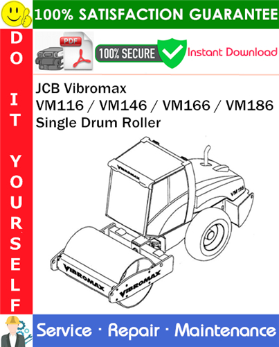 JCB Vibromax VM116 / VM146 / VM166 / VM186 Single Drum Roller Service Repair Manual