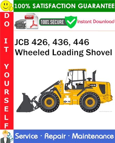JCB 426, 436, 446 Wheeled Loading Shovel Service Repair Manual