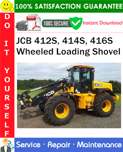 JCB 412S, 414S, 416S Wheeled Loading Shovel Service Repair Manual