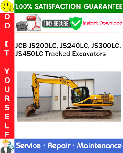 JCB JS200LC, JS240LC, JS300LC, JS450LC Tracked Excavators Service Repair Manual
