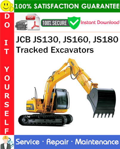 JCB JS130, JS160, JS180 Tracked Excavators Service Repair Manual