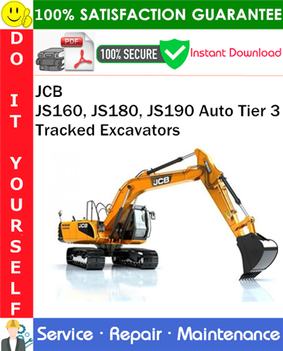 JCB JS160, JS180, JS190 Auto Tier 3 Tracked Excavators Service Repair Manual