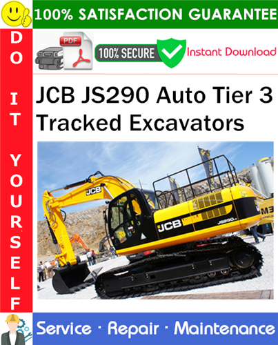 JCB JS290 Auto Tier 3 Tracked Excavators Service Repair Manual