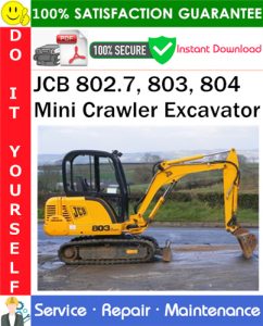 JCB 802.7, 803, 804 Mini Crawler Excavator Service Repair Manual