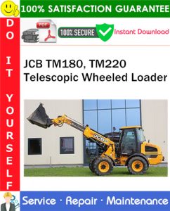 JCB TM180, TM220 Telescopic Wheeled Loader Service Repair Manual