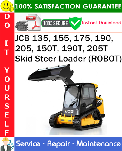 JCB 135, 155, 175, 190, 205, 150T, 190T, 205T Skid Steer Loader (ROBOT) Service Repair Manual