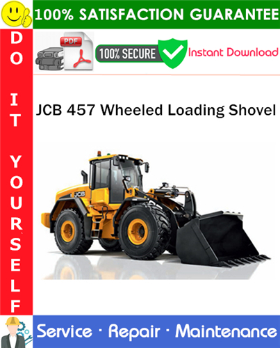 JCB 457 Wheeled Loading Shovel Service Repair Manual