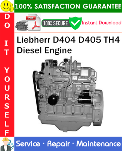 Liebherr D404 D405 TH4 Diesel Engine Service Repair Manual