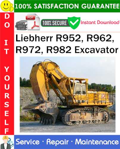 Liebherr R952, R962, R972, R982 Excavator Service Repair Manual
