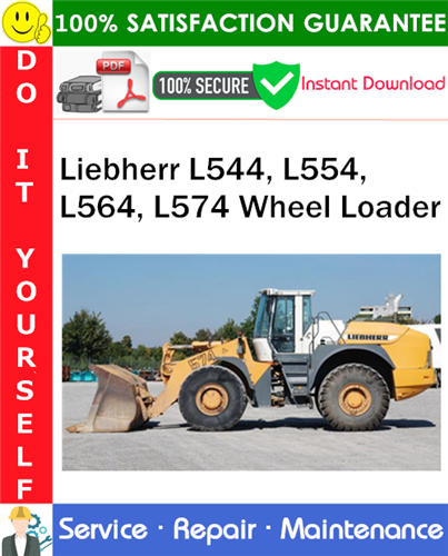 Liebherr L544, L554, L564, L574 Wheel Loader Service Repair Manual