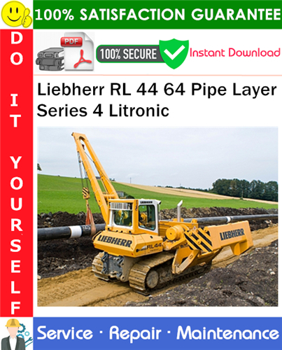 Liebherr RL 44 64 Pipe Layer Series 4 Litronic Service Repair Manual