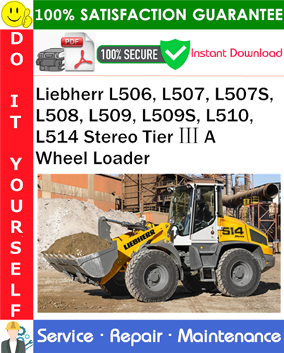 Liebherr L506, L507, L507S, L508, L509, L509S, L510, L514 Stereo Tier Ⅲ A Wheel Loader