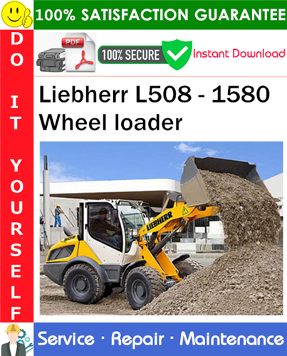 Liebherr L508 - 1580 Wheel loader Service Repair Manual