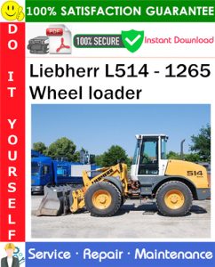 Liebherr L514 - 1265 Wheel loader Service Repair Manual