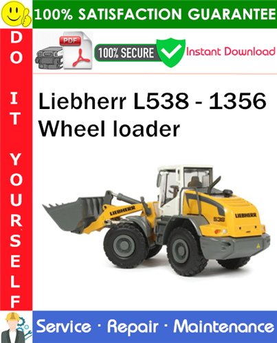 Liebherr L538 - 1356 Wheel loader Service Repair Manual