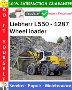 Liebherr L550 - 1287 Wheel loader Service Repair Manual