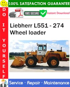 Liebherr L551 - 274 Wheel loader Service Repair Manual