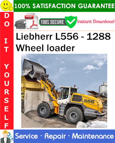 Liebherr L556 - 1288 Wheel loader Service Repair Manual