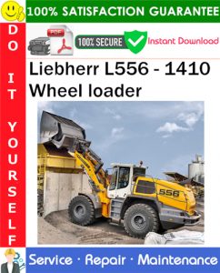 Liebherr L556 - 1410 Wheel loader Service Repair Manual