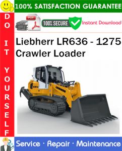Liebherr LR636 - 1275 Crawler Loader Service Repair Manual