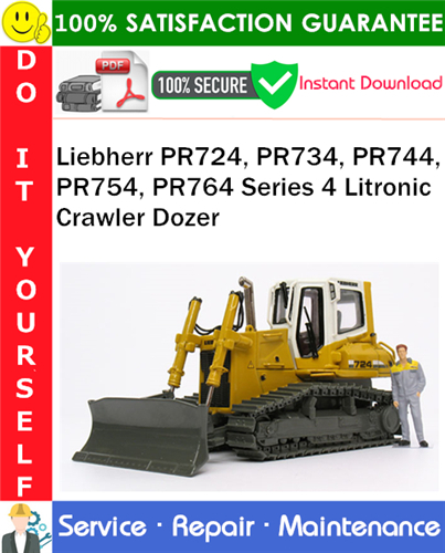 Liebherr PR724, PR734, PR744, PR754, PR764 Series 4 Litronic Crawler Dozer Service Repair Manual