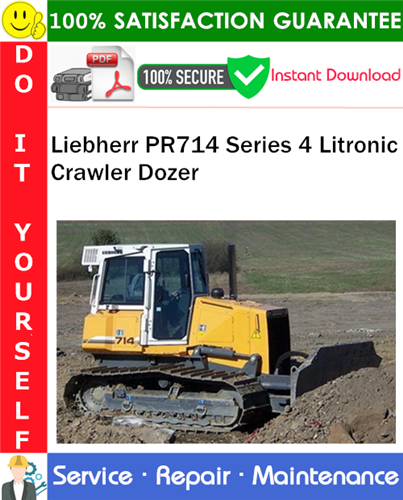 Liebherr PR714 Series 4 Litronic Crawler Dozer Service Repair Manual