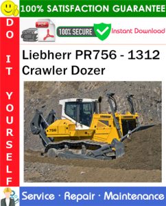 Liebherr PR756 - 1312 Crawler Dozer Service Repair Manual