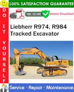 Liebherr R974, R984 Tracked Excavator Service Repair Manual